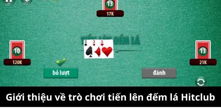 Tiến lên đếm lá Hitclub là game bài đặc sắc nhất 2026