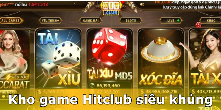 Kho game đẳng cấp tại Hitclub chính thức mới nhất
