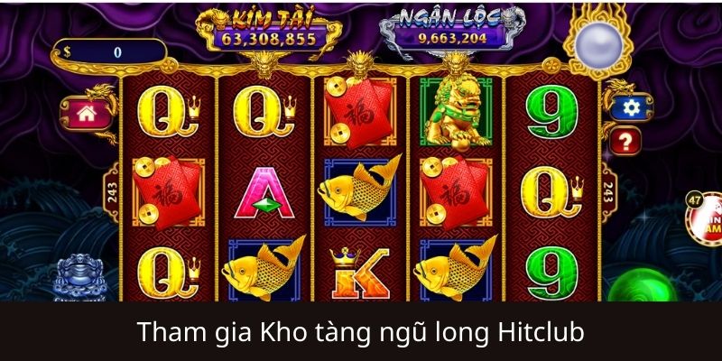 Kho Tàng Ngũ Long Hitclub là game gì? Vì sao game hot?